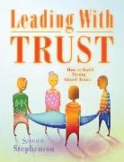 Leading with Trust: How to Build Strong School Teams