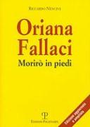 Oriana Fallaci: Moriro in Piedi