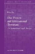 Due Process and International Terrorism: An International Legal Analysis