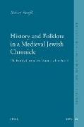 History and Folklore in a Medieval Jewish Chronicle: The Family Chronicle of A&#7717,ima&#703,az Ben Paltiel