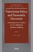 Valentinian Ethics and Paraenetic Discourse