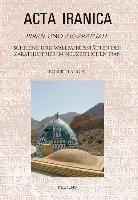 Piran Und Zeyaratgah: Schreine Und Wallfahrtsstatten Der Zarathustrier Im Neuzeitlichen Iran