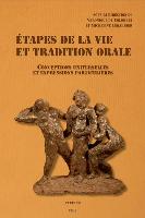 Etapes de La Vie Et Tradition Orale. Conceptions Universelles Et Expressions Particulieres