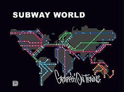 Subway World: Graffiti on Trains