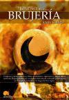 Breve historia de la brujería : conjuros, pactos satánicos, libros prohibidos, aquelarres y falsos mitos sobre las brujas, así como la verdadera historia de su brutal persecución en Europa y América a lo largo de tres siglos