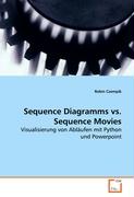 Sequence Diagramms vs. Sequence Movies