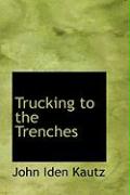 Trucking to the Trenches