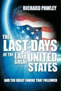 The Last Days of the Late Great United States