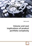 Volume and cost implications of product portfolio complexity