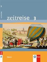 Zeitreise 3. Neubearbeitung. Schülerband. Ausgabe für Bayern