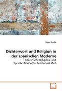 Dichterwort und Religion in der spanischen Moderne