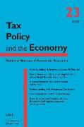 Tax Policy and the Economy, Volume 23