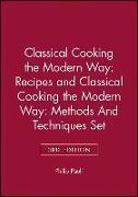 Classical Cooking the Modern WayRecipes 3e & Clasical Cooking the Modern Way: Methods and Techniques 3e Set
