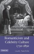 Romanticism and Celebrity Culture, 1750-1850