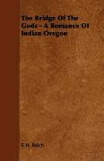 The Bridge of the Gods - A Romance of Indian Oregon