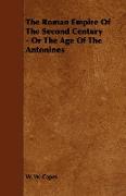 The Roman Empire of the Second Century - Or the Age of the Antonines