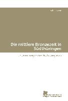 Die mittlere Bronzezeit in Südthüringen