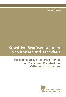 Kognitive Repräsentationen von Körper und Krankheit