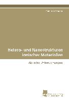 Hetero- und Nanostrukturen ionischer Materialien