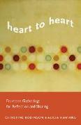 Heart to Heart: Fourteen Gatherings for Reflection and Sharing