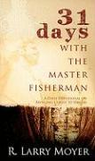 31 Days with the Master Fisherman