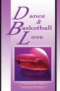 Dance and Basketball Love