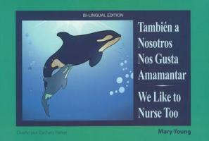 Tambien a Nosotros Nos Gusta Amamantar / We Like to Nurse Too