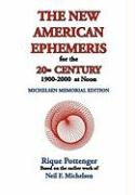 The New American Ephemeris for the 20th Century, 1900-2000 at Noon