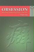 Obsession: Male Same-Sex Relations in China, 1900-1950