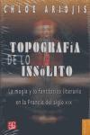 Topografia de Lo Insolito: La Magia y Lo Fantastico Literario en la Francia del Siglo XIX