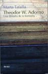 Theodor W. Adorno : una filosofía de la memoria