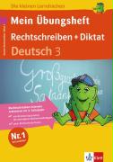Mein Übungsheft. Rechtschreiben + Diktat. Deutsch 3. Schuljahr