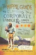 The Hippie Guide to Climbing Corporate Ladder and Other Mountains