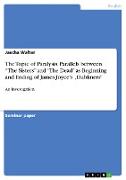 The Topic of Paralysis. Parallels between ¿The Sisters¿ and ¿The Dead¿ as Beginning and Ending of James Joyce¿s ¿Dubliners"