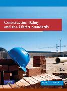 Construction Safety and the OSHA Standards