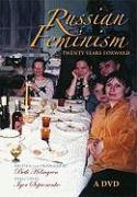 Russian Feminism: Twenty Years Forward