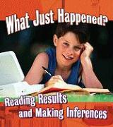 What Just Happened?: Reading Results and Making Inferences