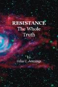 Resistance - The Whole Truth