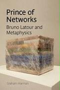 Prince of Networks: Bruno LaTour and Metaphysics
