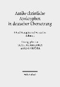 Antike christliche Apokryphen in deutscher Übersetzung 1 (2 Teilbände)