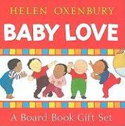 Baby Love (Boxed Set): A Board Book Gift Set/All Fall Down, Clap Hands, Say Goodnight, Tickle, Tickle