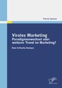 Virales Marketing: Paradigmenwechsel oder weiterer Trend im Marketing?