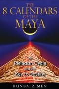 The 8 Calendars of the Maya