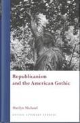Republicanism and the American Gothic