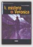 Il Mistero di Veronica. Con CD Audio