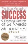 The Little Manual of Success: 9 Essential Secrets of Self-Made Millionaires