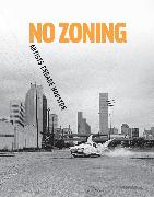 No Zoning: Artists Engage Houston