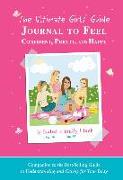 The Ultimate Girls' Guide Journal to Feel Confident, Pretty and Happy