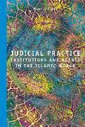 Judicial Practice: Institutions and Agents in the Islamic World