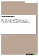 Die Internationale Verwertung von Urheberrechten in der Musikindustrie